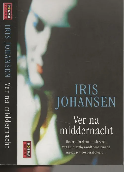 Express Levering Ver na Middernacht Iris Johansen woont in Georgia, dichtbij Atlanta Vertaling Omslagontwerp Wouter van der Struys