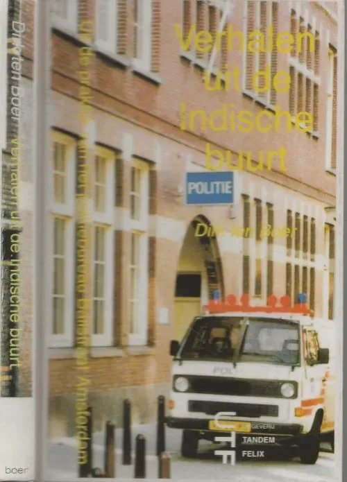 Verhalen uit de Indische Buurt van Dirk ten Boer te Almere Omslagontwerp Bert Arts BNO te Wijle Populair