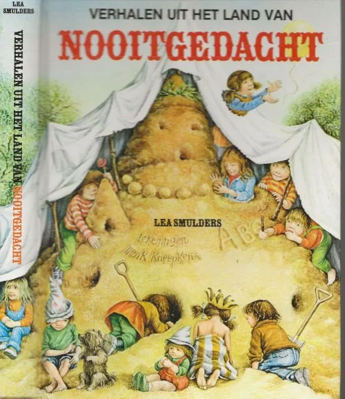 Snelle Levering Verhalen uit het land van nooitgedacht Lea Smulders Omslagtekening Henk Kneepkens en Typografie van het omslag Cor Wijtemans te Bussum