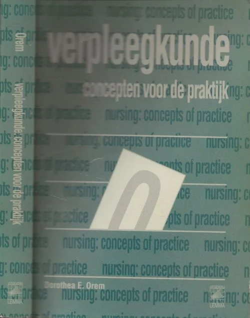 Veilige Betaling Verpleegkunde concepten voor de praktijk Dorothea E. Orem, vertaald door Rob van der Peet verplegings wetenschapper