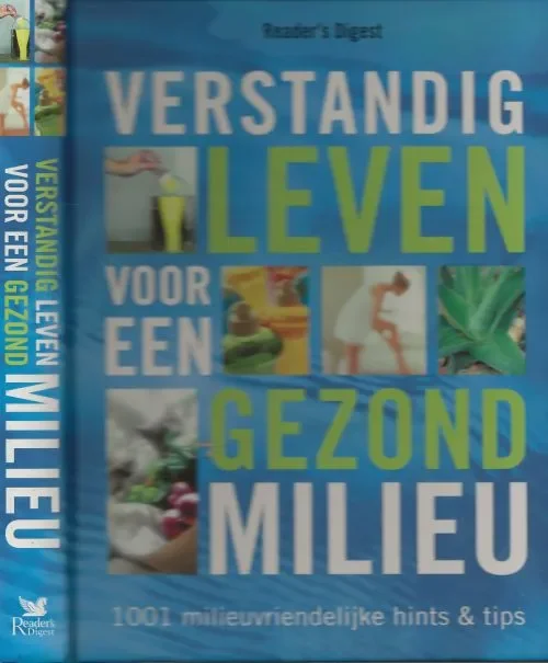 Gratis Retour Verstandig leven voor een gezond milieu 1001 milieuvriendelijke hints & tips Tucker, Tracy en Vormgeving Lena Lowe Fotografie Ad – Libitum