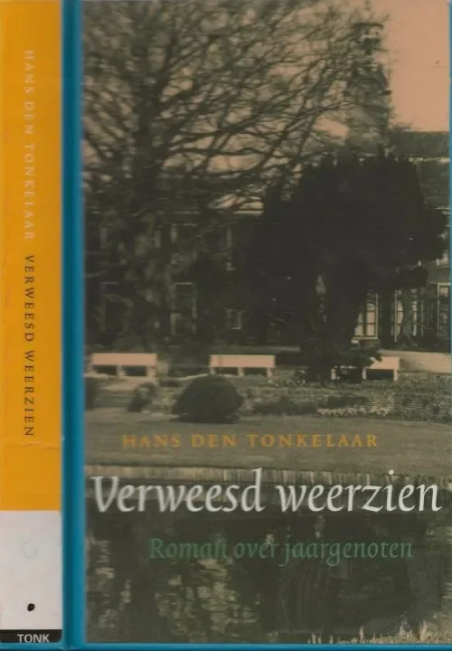 Bestel Nu Verweesd Weerzien – Roman over JaargenotenTonkelaar Hans den Afbeelding voorplaat : de beuk van Linnaeus in de Horrus Botanicus te Leiden 1972 [Foto Hans den Tonkelaar