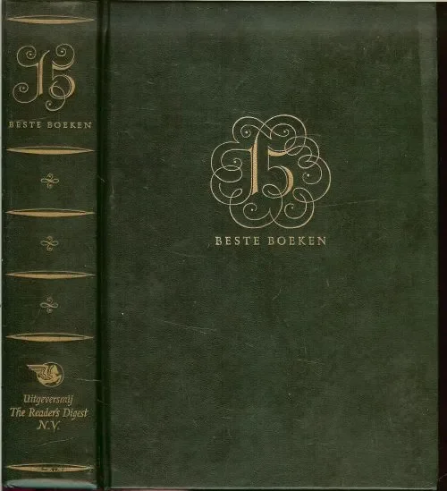 Vijftien Beste boeken. Een keur van boeiende boeken-in-een-notedop uit The Reader’s Digest: Nieuw