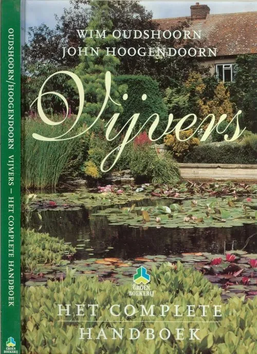 Vijvers.- Het complete handboek Wim Oudshoorn, en John Hoogendoorn, Beperkte Voorraad