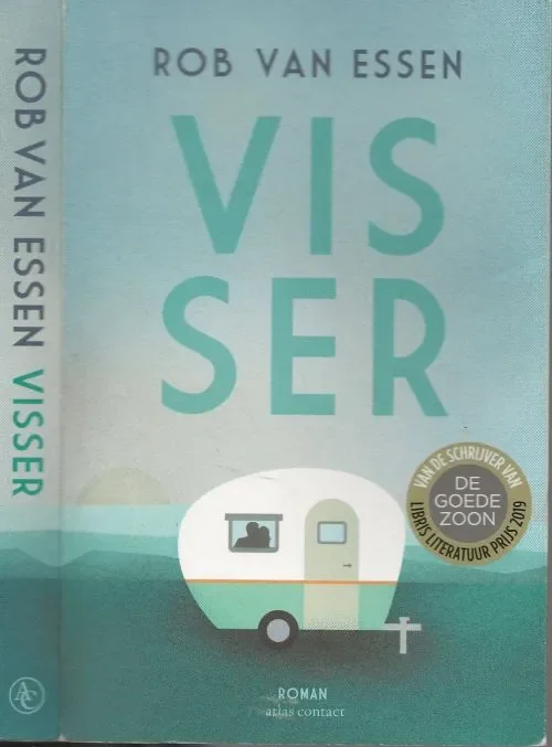 Laatste Versie Visser Rob van Essen Omslagontwerp Nanja Toebak Foto van auteur Henri Verhoef