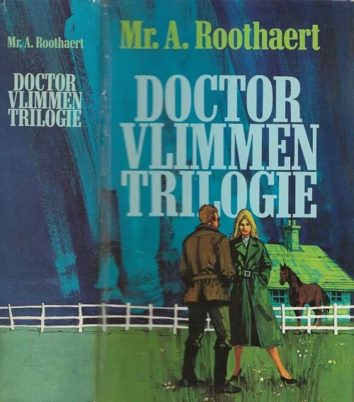 Vlimmen Trilogie .. Doctor Vlimmen .. Vlimmen contra Vlimmen .. Vlimmens tweede jeugd . Roothaert Mr.A. Exclusieve Aanbieding