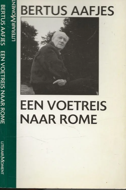 Voetreis naar RomeBertus Aafjes Omslagfoto Rinus de Hilster met vormgever omslag Zeno Bestseller