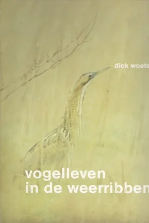Superprijs Vogelleven in de Weerribben Dick Woets [Fotografie] en Fred Zoer Omslag ontwerp