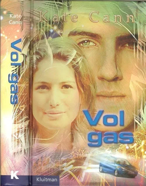 Vol gas Kate Cann . Nederlandse vertaling Lydia Meeder Lage Kosten
