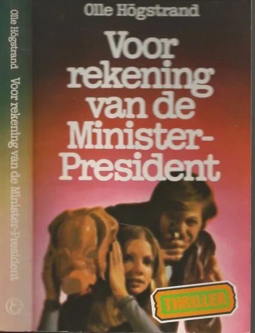 Voor rekening v.d. minister presidentvan OlleHogstrand Vertaling J.C. Pasman Fabrieksprijs