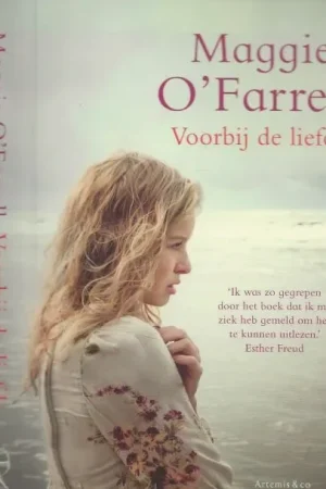 Laatste Kans Voorbij de Liefde O’Farrell, Maggie O’Farrell werd in 1972 geboren in Noord-Ierland Vertaald door Anneke Bok