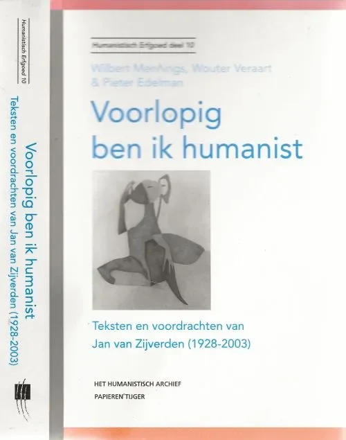 Voorlopig ben ik humanist Teksten en Voordrachten van Jan van Zijverden (1928-2003) Mennings, Wilbert en Wouter Veraart & Pieter Edelman, Voordeelprijs