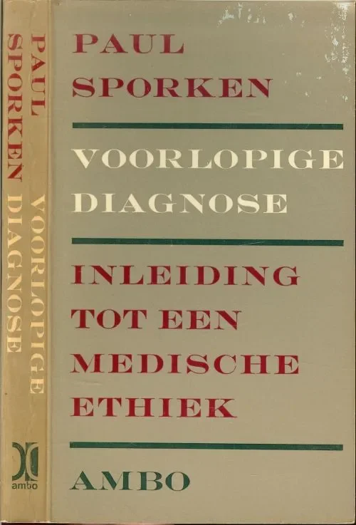 Koop Vandaag Voorlopige Diagnose Inleiding tot een medische ethiek Sporken Paul Typografische verzorging van Fons van der Linden gvn