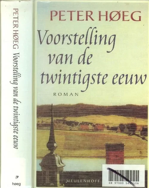 Voordeelprijs Voorstelling van de twintigste eeuw Hoeg, Peter. Uit het Deens vertaald door Gerard Cruys.
