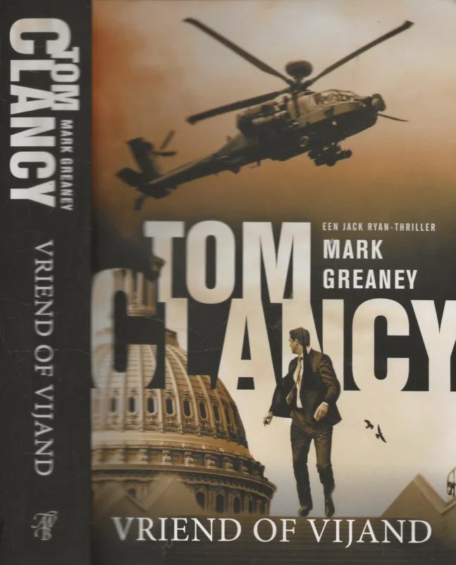 Vriend of Vijand Tom Clancy: Vriend of vijandMark Greaney Vertalind Jolanda te Lindert Omslagontwerp Jan de Boer Op = Op