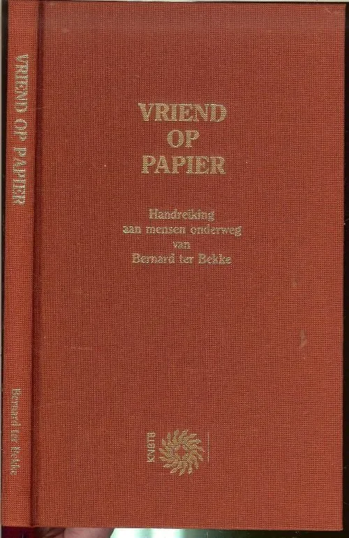 Vriend op Papier Handreiking aan mensen onderweg van Bernard ter Bekke Bekke, Berard ter Fotografie Marcel Minnee en Henny Miltenburg Koop Online