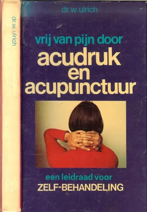 Meest Verkocht Vrij van pijn door acudruk en acupunctuur. Een leidraad voor zelf-behandeling
