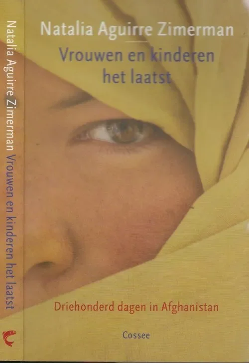 Lage Kosten Vrouwen en kinderen het laatst – driehonderd dagen in AfghanistanAguirre Zimerman, Natalia Vertaling Trijne Vermunt Foto’s Natalia Aguirre Zimerman Boekverzorging Marry Baar