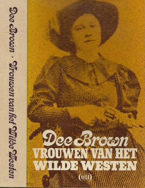 Koop Online Vrouwen van het Wilde Westen Brown, Dee. Omslag Frits Stoepman GVN Vertaling Hans Keller