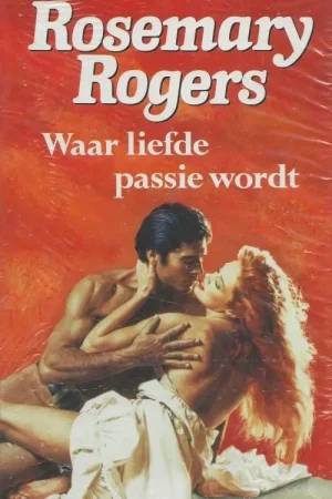 Waar liefde passie wordtdoorRosemary Rogers Meest Verkocht