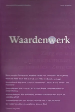 Waardenwerk Tijdschrift voor Waardenwerk nummer 66 – 67 Harry Kunneman Prof D.r. [Voorzitter] en Prof. Dr. Hans Achterhuis Actieprijs