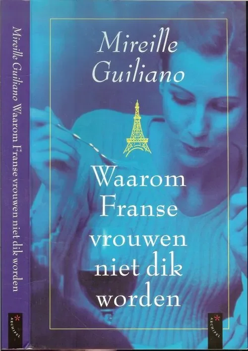 Merkproduct Waarom Franse vrouwen niet dik worden . Het is het is het ultieme non-dieetboek , tijdloos , grappig verfijnd en smaakvol