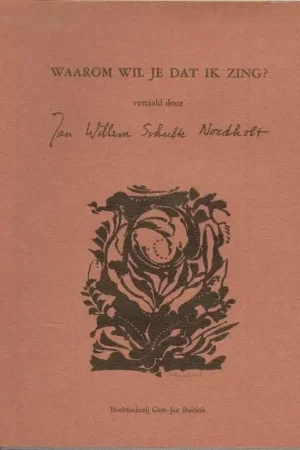 Beperkt Aanbod Waarom wil je dat ik zing ? Jan Willem Schulte Nordholt,