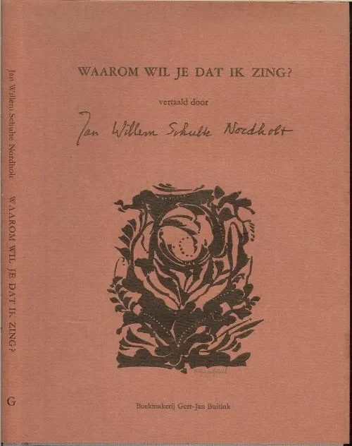 Beperkt Aanbod Waarom wil je dat ik zing ? Jan Willem Schulte Nordholt,
