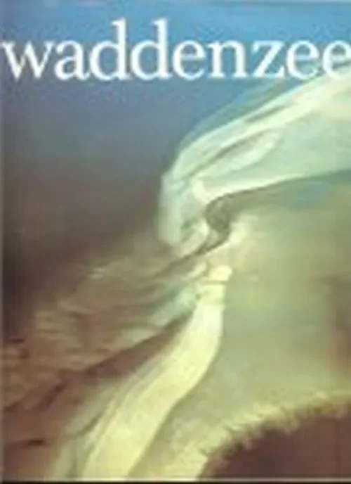 Waddenzee Jan Abrahamse Natuurgebied van Nederland, Duitsland en Denemarken Koop Online