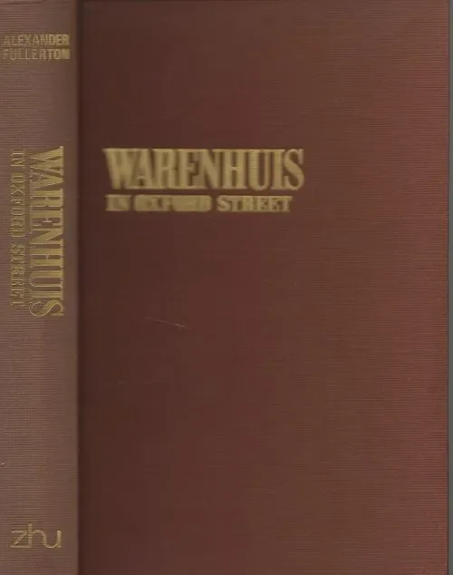 Warenhuis in Oxfordstreet Fullerton Alexander Geautoriseerde vertaling van Nico Gehasse Favoriet