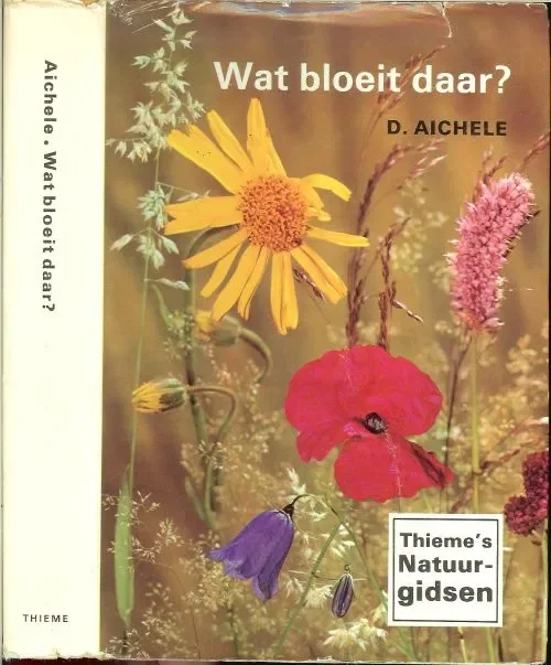 Wat bloeit daar .. Met 1200 gekleurde afbeeldingen in de tekst Actieprijs
