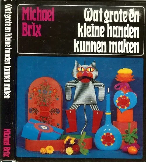 Superprijs WAT GROTE EN KLEINE HANDEN KUNNEN MAKEN * pippi langkous en jan klaassen * een fleurig en kleurig boek voor het zelf maken van allerlei originele voorwerpen verrassende geschenken en grappige surprises