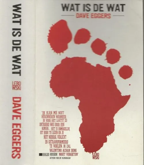 Must-Have Wat is de wat – de biografie van Valentino Achak DengEggers, Dave Vertaald uit het Engels door Wim Scherpenisse en Gerda Baardman