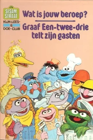 Wat is jou beroep .. Graaf – Een – Twee – Drie telt zijn gasten .. Sesamstraat kijk- Lees- & Doe-Club Hoge Kwaliteit
