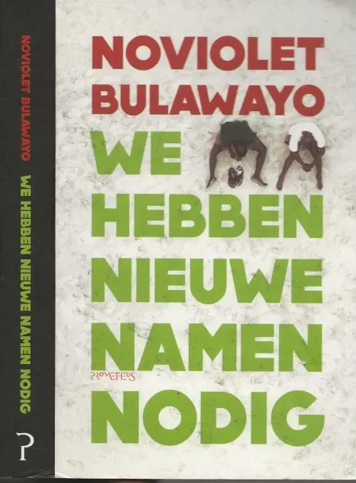 We hebben nieuwe Namen nodigBulawayo, No Violet Vertaald door Dirk-Jan Arensman Omslagontwerp Bart van den Tooren Hete Deal