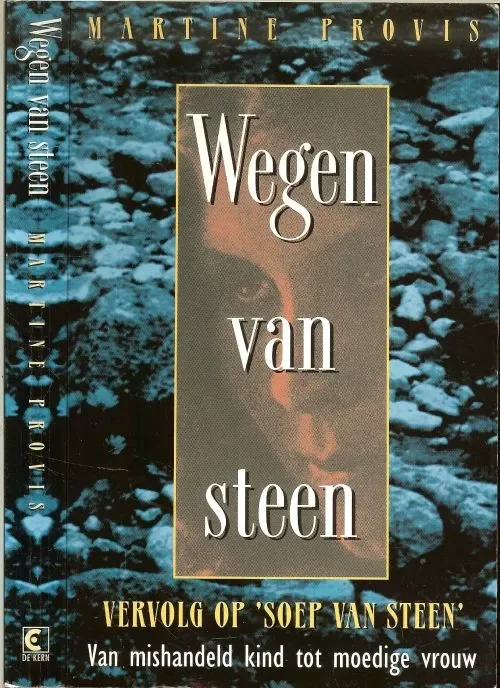 Merkproduct Wegen van steen Van Mishandeld kind tot moedige vrouw . Vervolg op Soep van steen