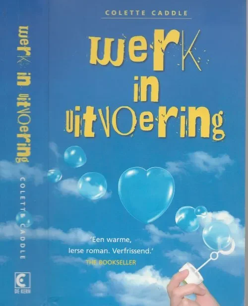 Werk in Uitvoering Een warme Ierse roman VerfrissendCaddle, Colette. Vertaling Ella Vermeulen en Omslagontwerp Teo van Gerwen Design Bestel Nu