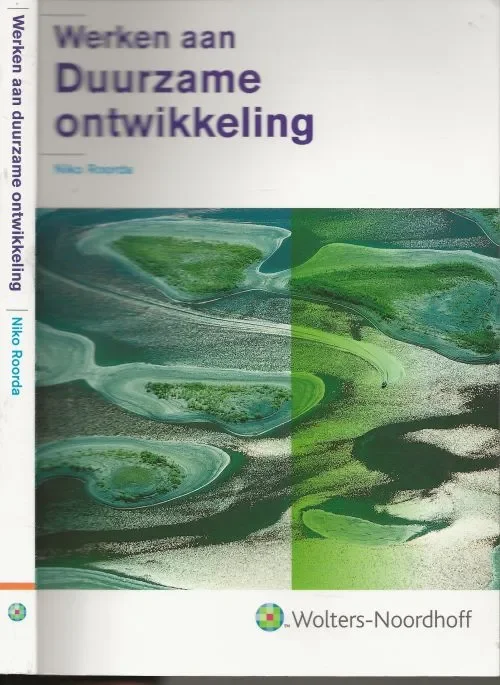 Alleen Vandaag Werken Aan Duurzame Ontwikkeling Roorda, Niko met Prof Dr. TH.A.M. Beckers en Prof Dr. J. Grin & Prof Dr. Ir J.L.A. Jansen + Prof Dr. P Martens