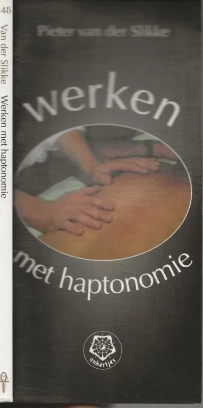 Gecertificeerd Werken met Haptonomie – Ankertje 248Slikke, Pieter van der