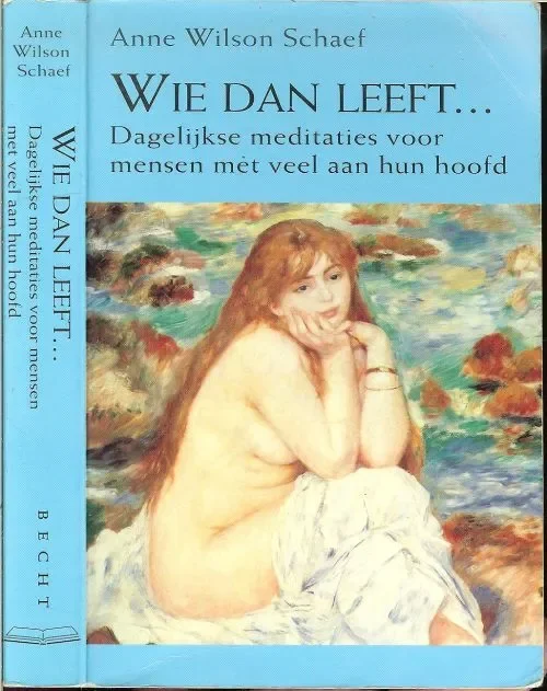 Op = Op Wie dan leeft .. Meditaties voor mensen die veel aan hun hoofd hebben