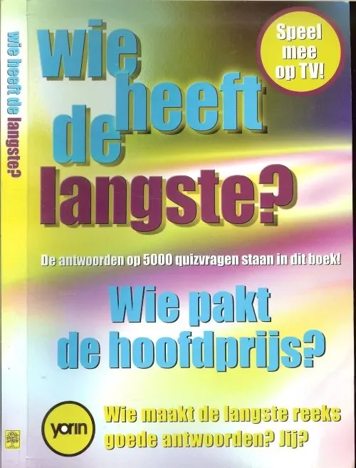 Koop Vandaag Wie heeft de langste ? De antwoorden op 5000 quizvragen staan in dit boek