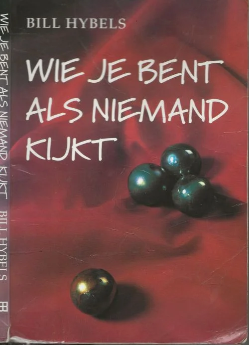 Beste Prijs Wie je bent als niemand kijktBill Hybels Vertaald uit het Engels door Leontien Elbers-Savert