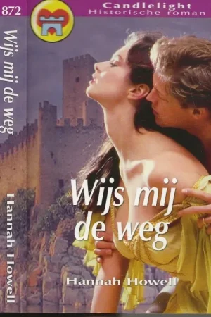 Wijs mij de Weg. Candlelight Historische roman 872 Hannah Howell Vertaling Mieke Tennant Merkproduct