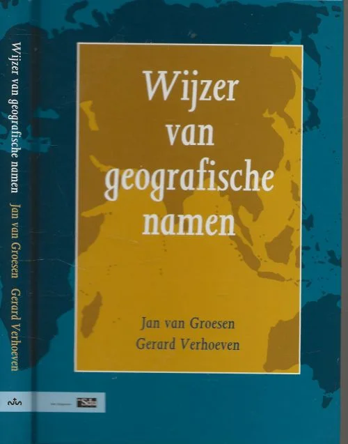 Alleen Vandaag Wijzer van geografische namenJan van Groesen Gerard Verhoeven Co-auteur: G. Verhoeven