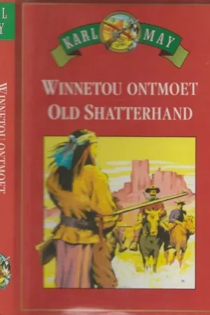 Hoge Kwaliteit Winnetou ontmoet Old Shatterhand Maria Dimitrescu-Verbaan [ die vertaalden] Omslagontwerp Ton Wiendels illustratie Omslag Rik Slinger