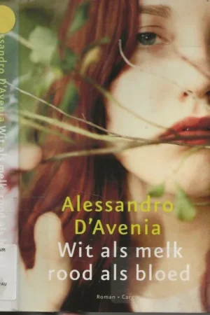 Wit als melk, rood als bloed Avenia, Alessandro d’ Vertaald door Manon Smits Tijdelijk Beschikbaar
