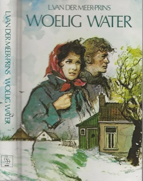 Woelig water Meer-Prins, L. van der .. Omslagontwerp : Reint de Jonge Hoge Kwaliteit