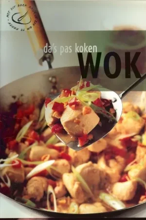 Wok .. Da’s pas koken Jannie Kroes Vertaald door Lia Pot .. fotografie Rudolf-August Laatste Versie