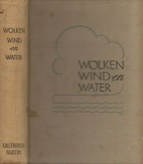 Lage Kosten Wolken Wind en Water Boschma, Hilbrandt & J.K. van Eerbeek en E. van Everdingen met J. Fortgens + K. Norel en Mary Pos – H.M. van Randwijk Rie van Rossum