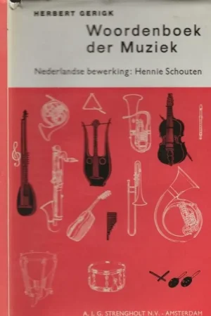 Nieuw Woordenboek der Muziek Herbert Gerigk Nederlandse bewerking van Hennie Schouten